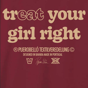 TREAT YOUR GIRL RIGHT TEE